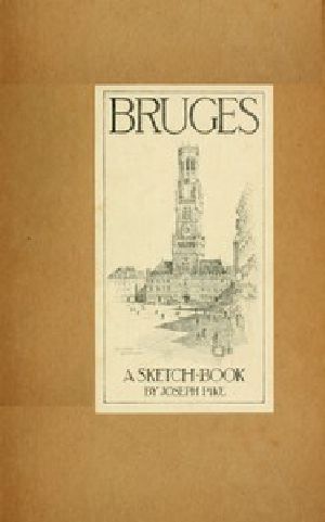 [Gutenberg 54314] • Bruges: A Sketch-Book